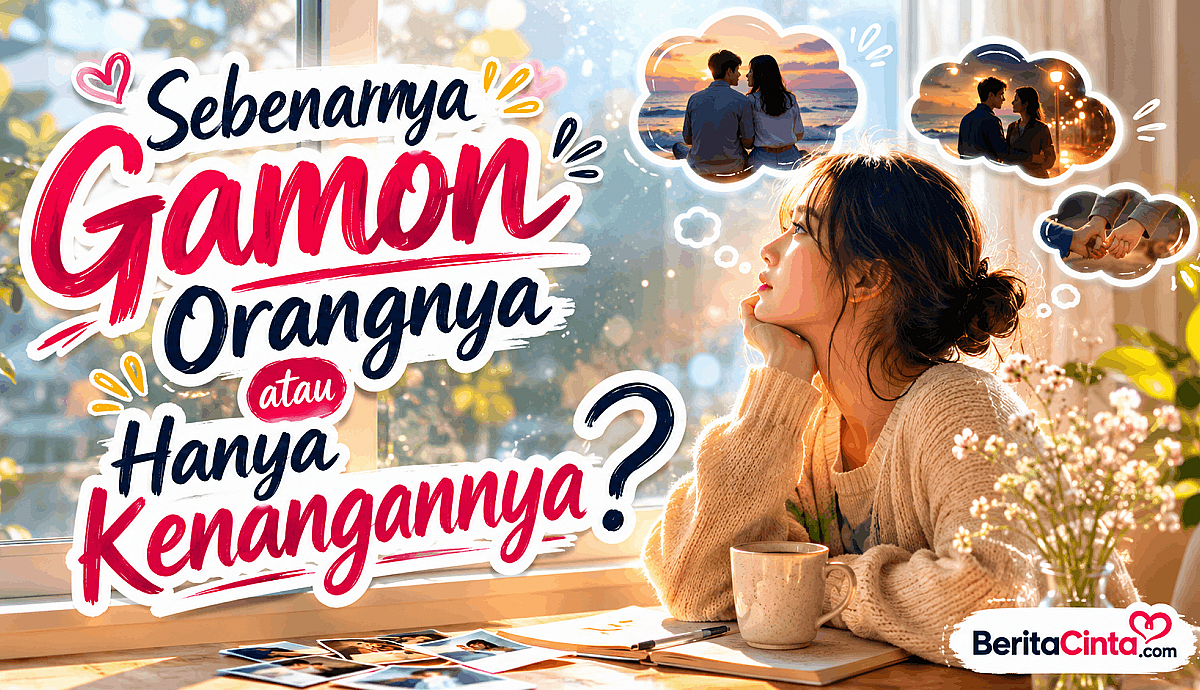 Sebenarnya Gamon Orangnya atau Hanya Kenangannya?