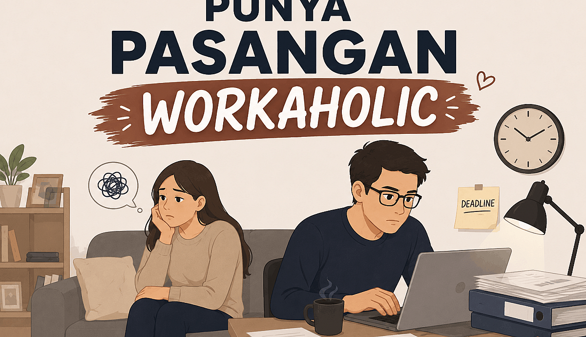 Punya Pasangan Workaholic