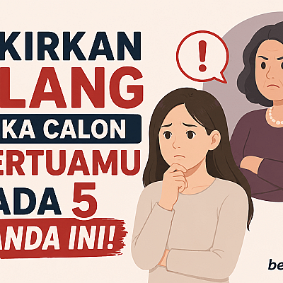 Pikirkan Ulang Jika Calon Mertuamu Ada 5 Tanda Ini!
