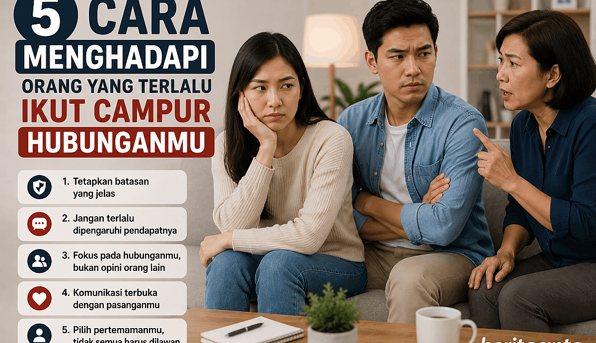 5 Cara Menghadapi Orang yang Terlalu Ikut Campur Hubunganmu