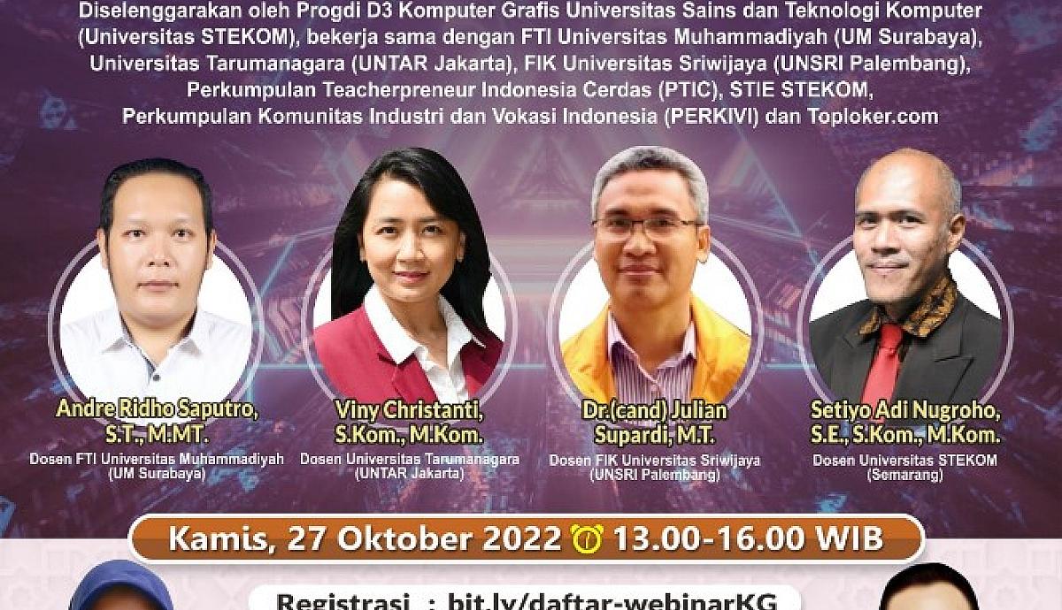 WEBINAR NASIONAL Peluang dan Tantangan Komputer Grafis Dalam Industri Kreatif dan Bisnis di Era Digital dan Industri 4.0