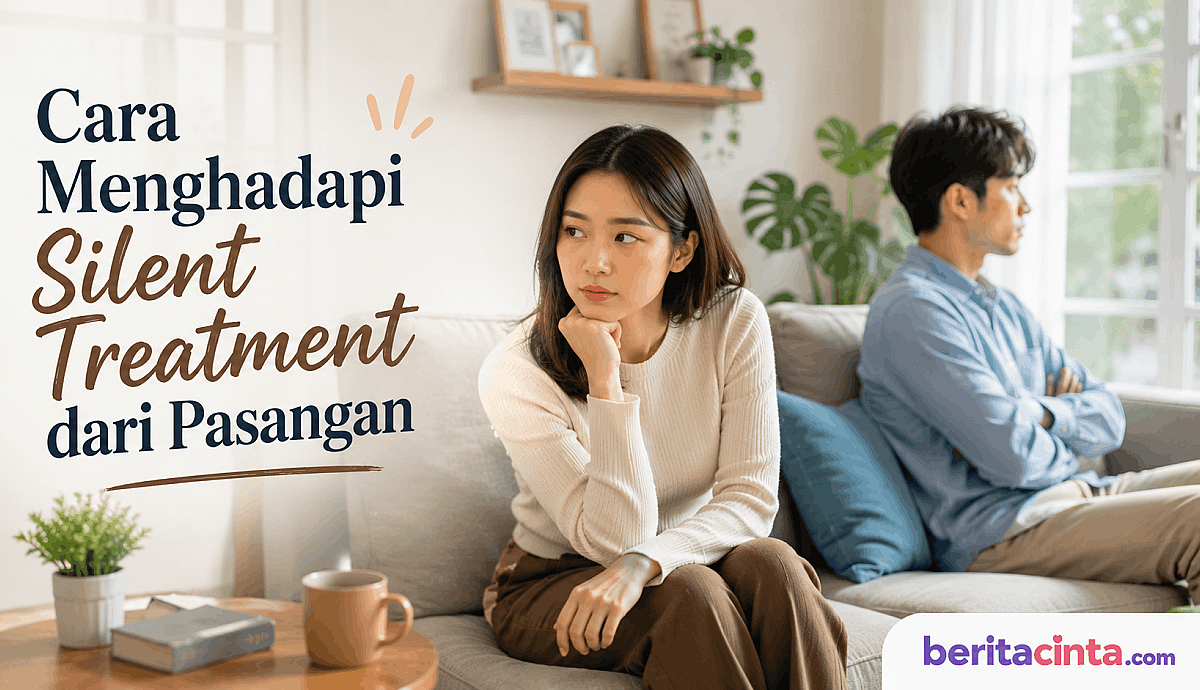 Cara Menghadapi Silent Treatment dari Pasangan