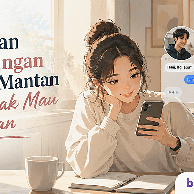 Nyaman Chattingan sama Mantan tapi Gak Mau Balikan