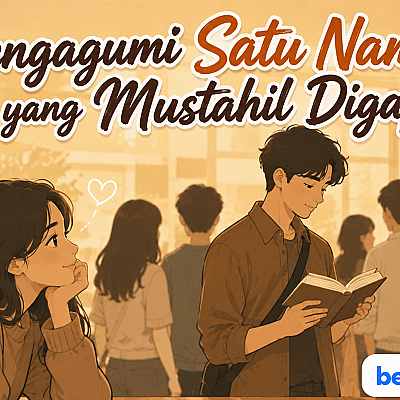 Mengagumi Satu Nama yang Mustahil Digapai