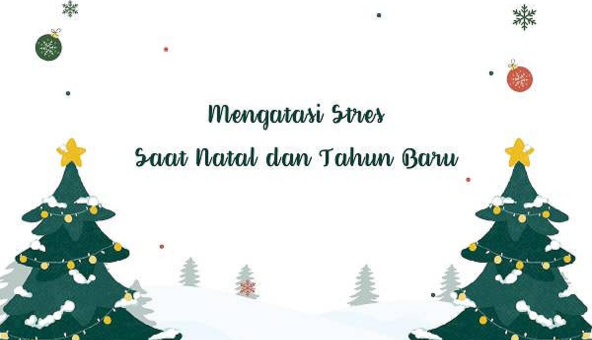 Mengatasi Stres Saat Natal dan Tahun Baru