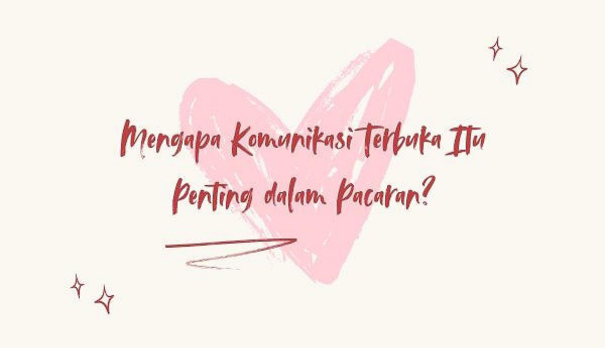 Mengapa Komunikasi Terbuka Itu Penting dalam Pacaran