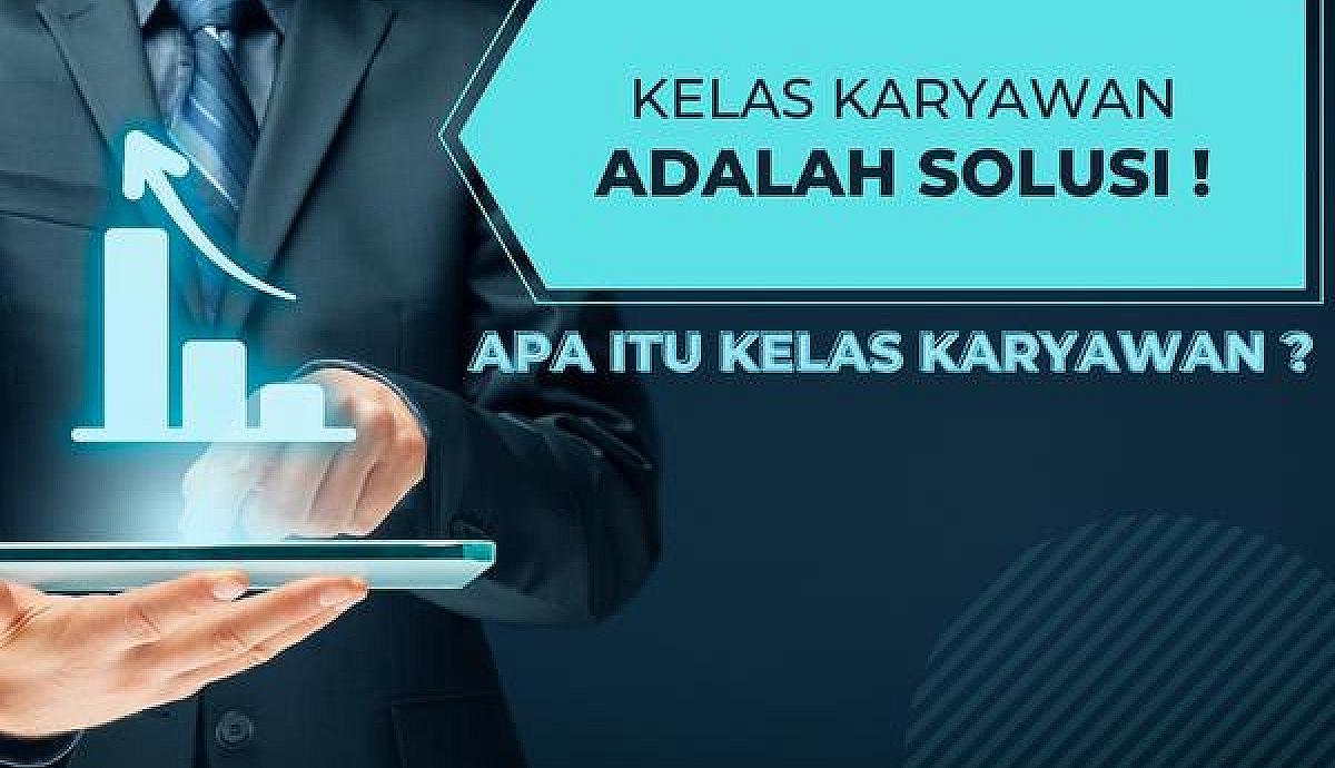 Kelas Karyawan Adalah Solusi?
