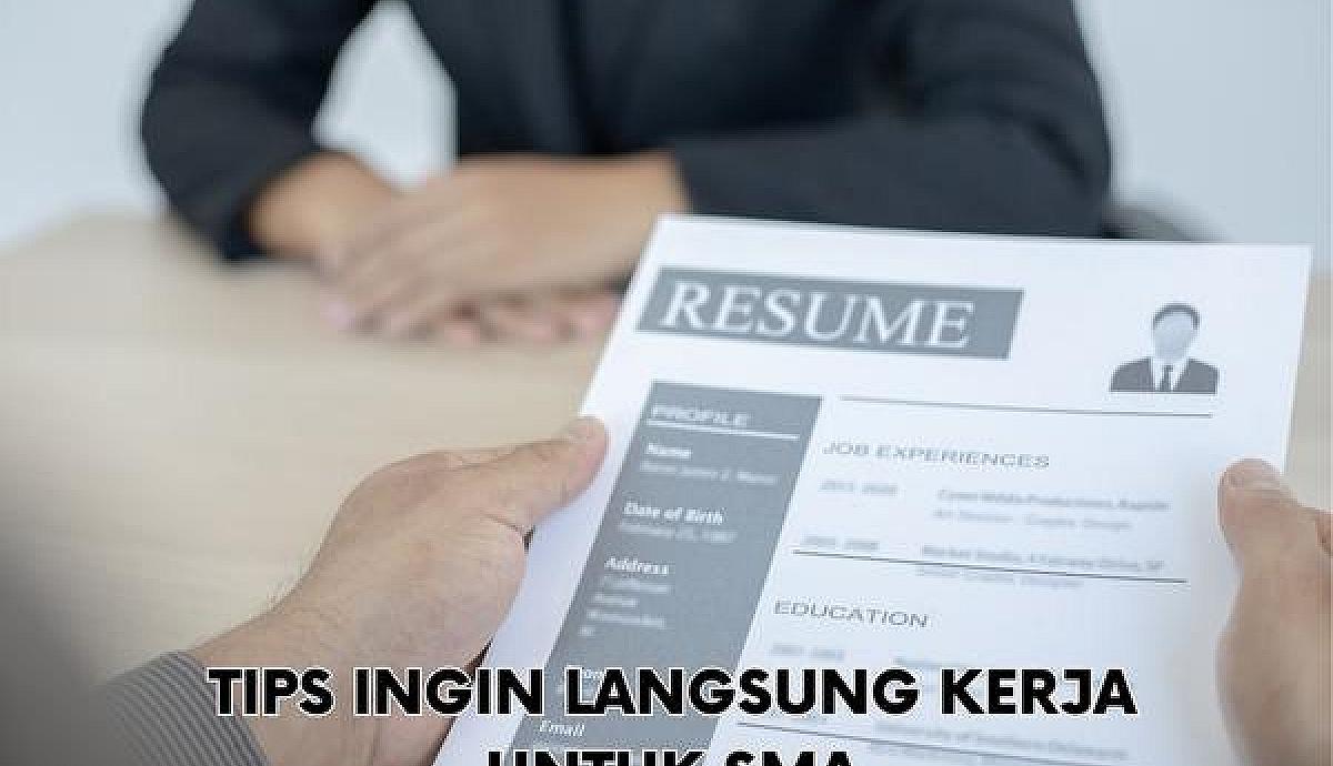 Tips Ingin Langsung Kerja Untuk SMA