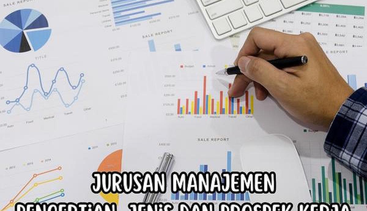 Jurusan Manajemen, Pengertian, Jenis dan Prospek Kerja