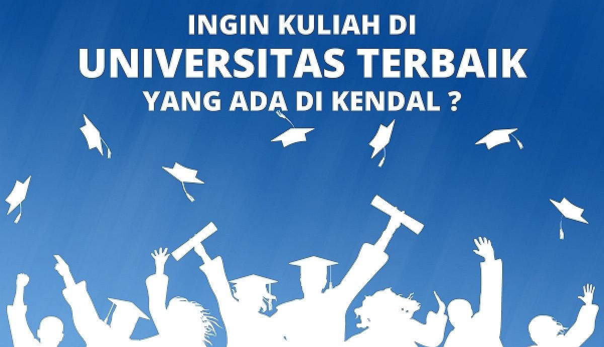 Ingin Daftar Universitas di Kendal?