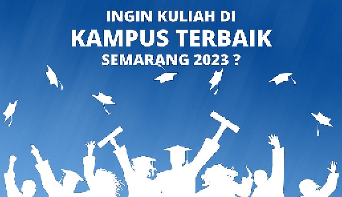 Daftar Kampus Terbaik Di Semarang 2023 Versi Unirank