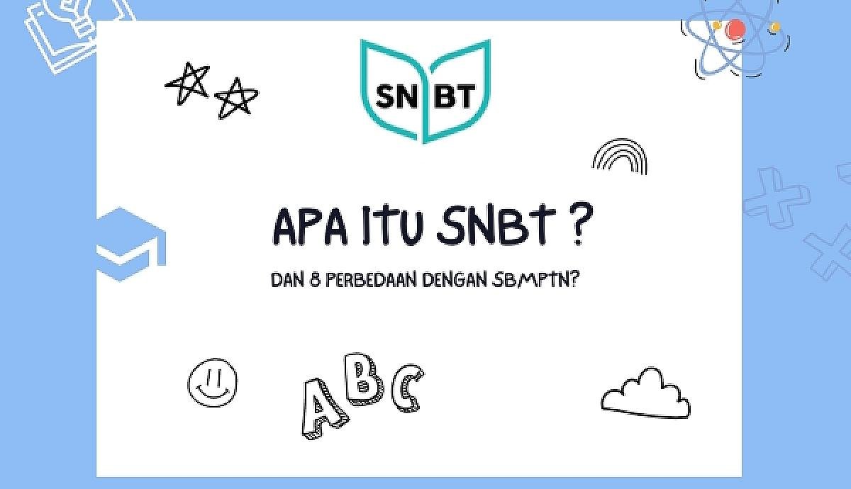 Apa Itu SNBT dan 8 Perbedaan Dengan SBMPTN ?