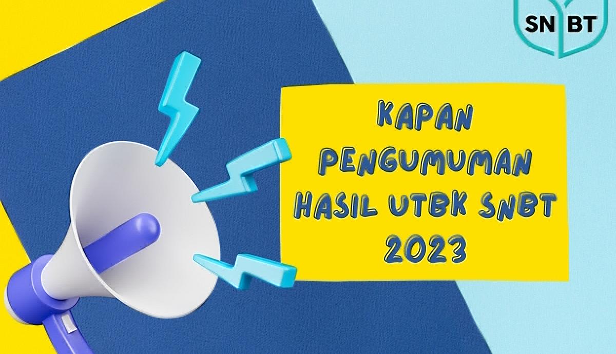 Kapan Pengumuman UTBK SNBT 2023 ?