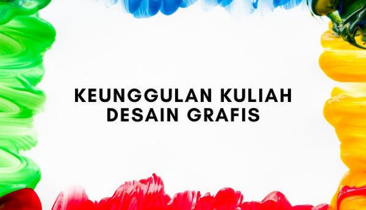 Keunggulan Kuliah Desain Grafis