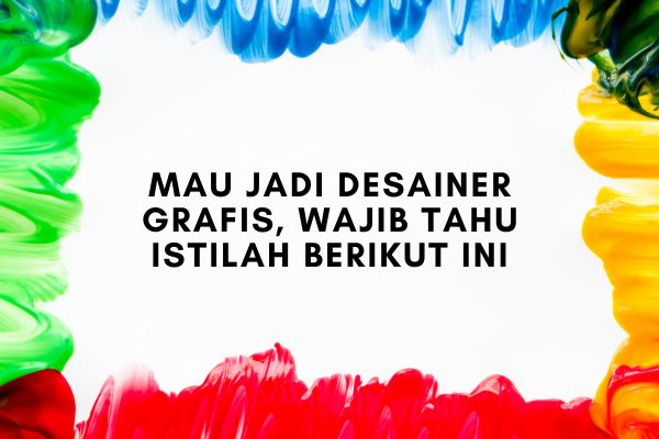 Cara Menjadi Desainer Sukses dengan Kuliah Desain Grafis