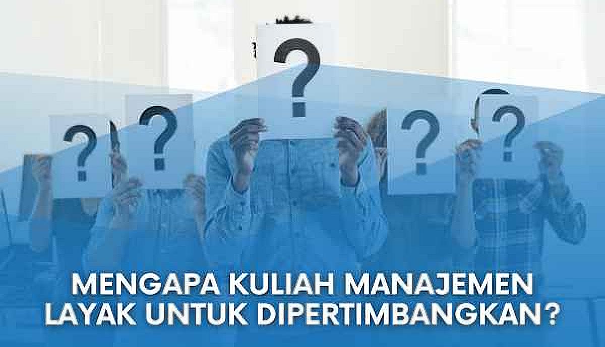 Mengapa Kuliah Manajemen Layak untuk Dipertimbangkan?
