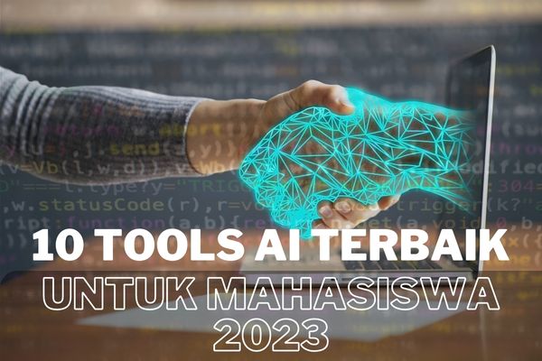 11 Tools AI Terbaik untuk Mahasiswa 2023