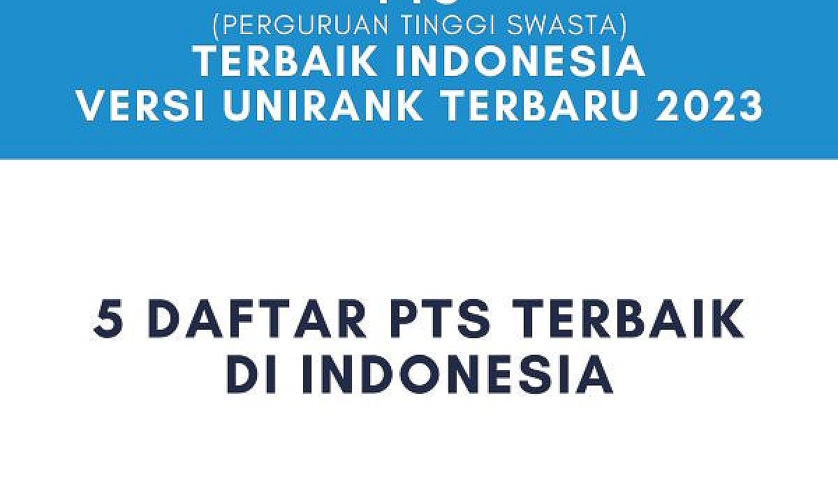 PTS Terbaik di Indonesia 2023 Unirank Terbaru