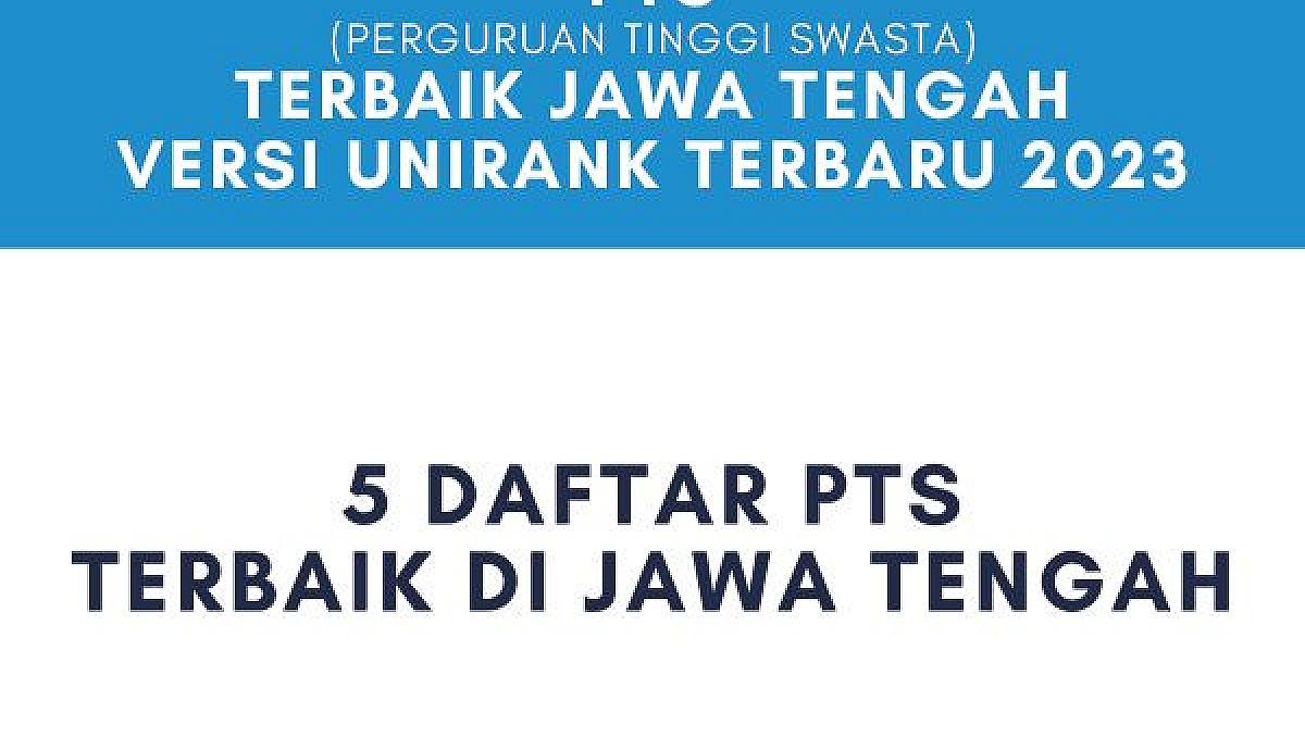 PTS Terbaik di Jawa Tengah 2023 Unirank Terbaru