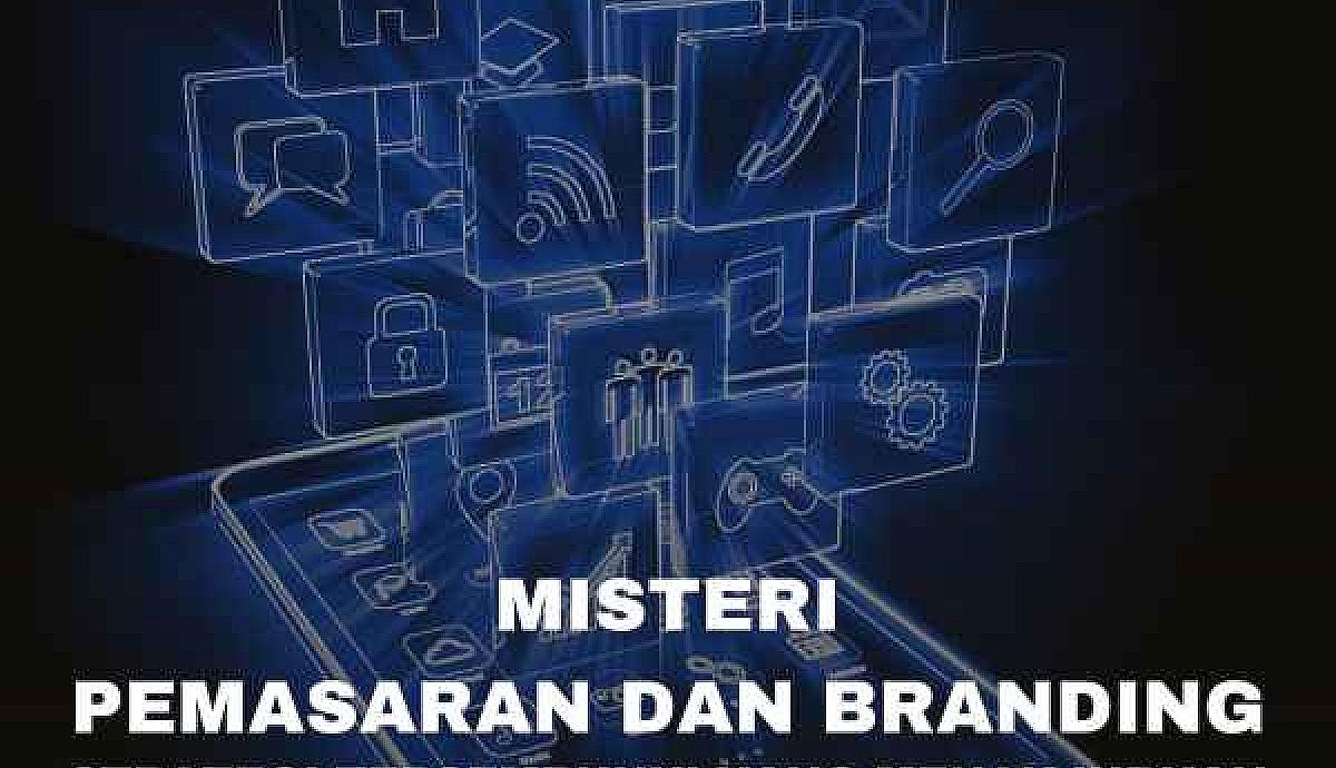 Misteri Pemasaran dan Branding: Strategi Tersembunyi yang Menakjubkan