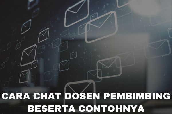 Cara Chat Dosen Pembimbing Beserta Contohnya