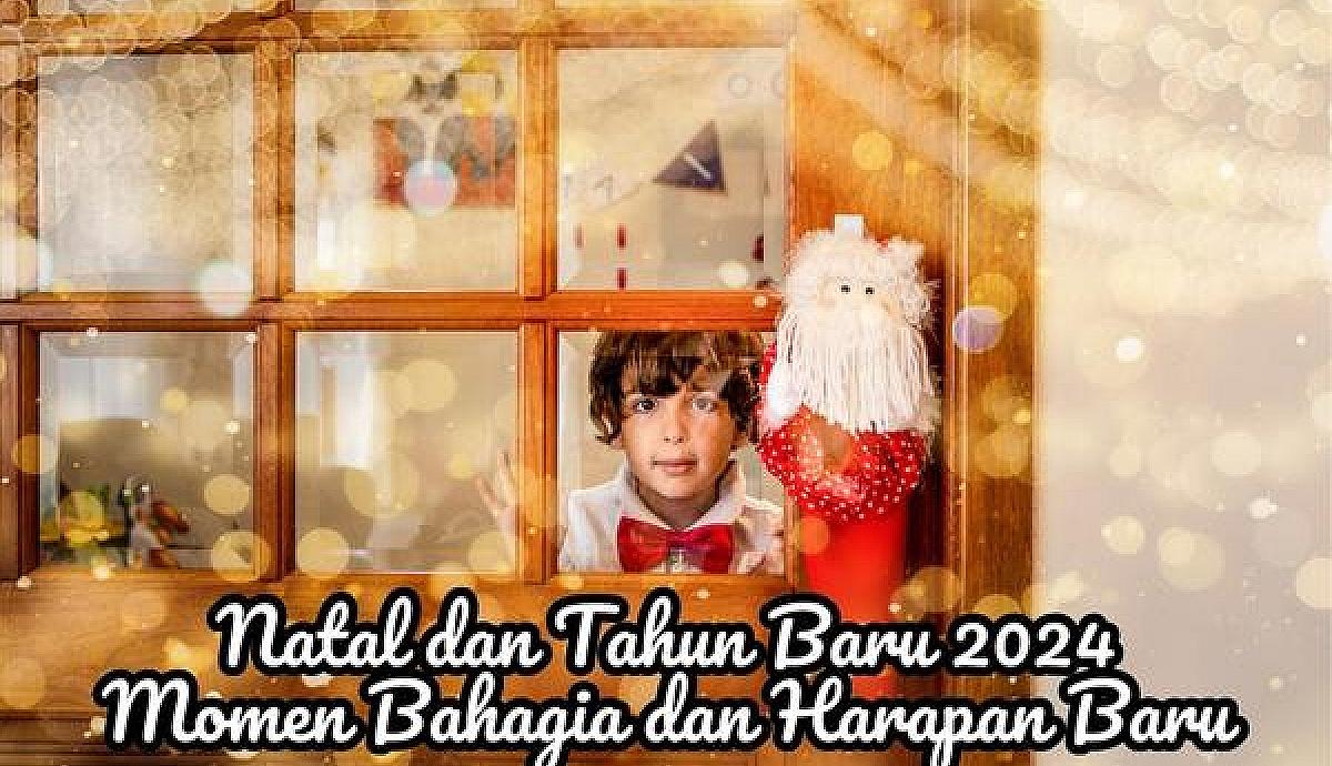 Natal dan Tahun Baru 2024 Momen Bahagia dan Harapan Baru