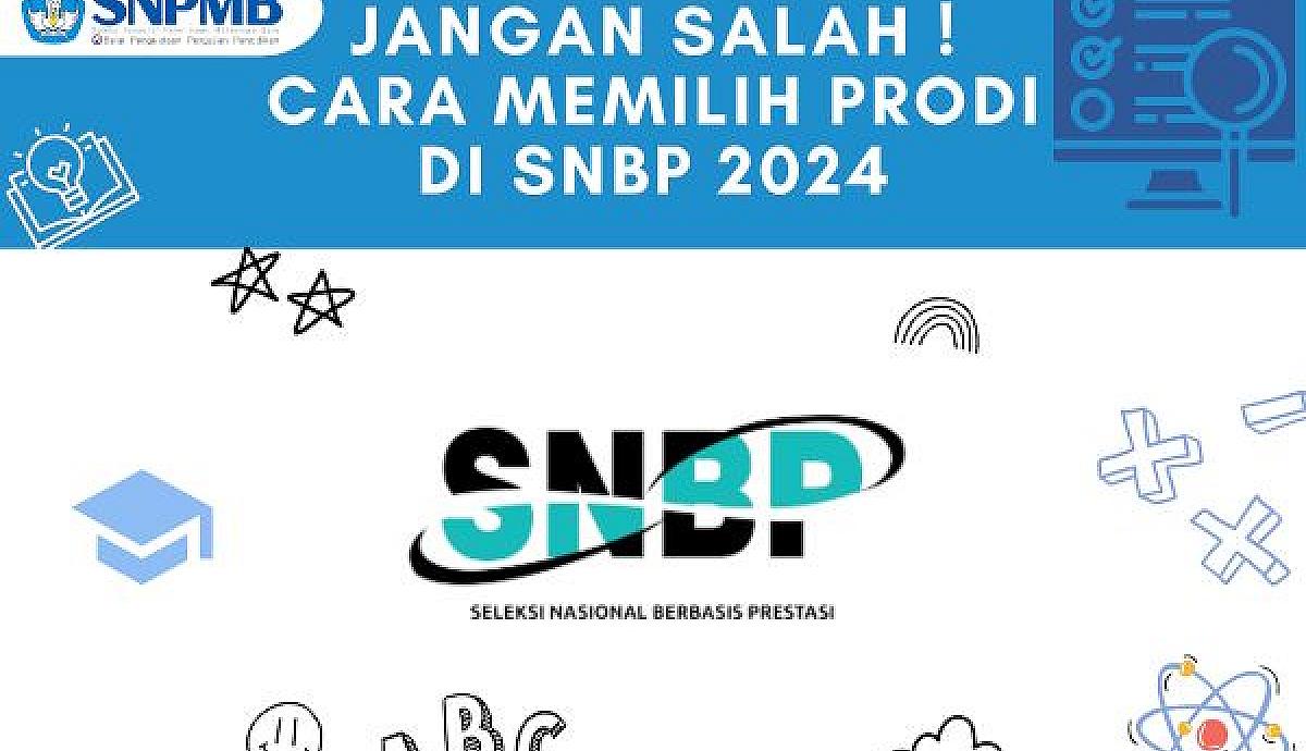 Cara Memilih Prodi di SNBP 2024, Jangan Salah