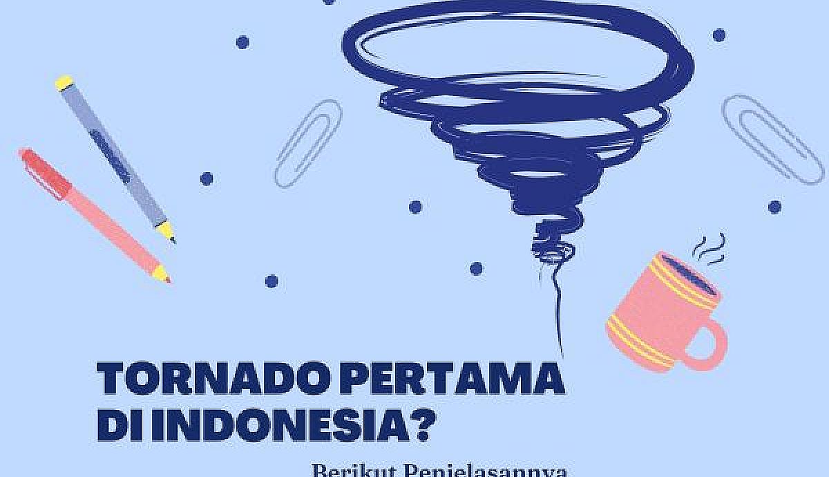 Tornado Pertama di Indonesia? Berikut Penjelasannya