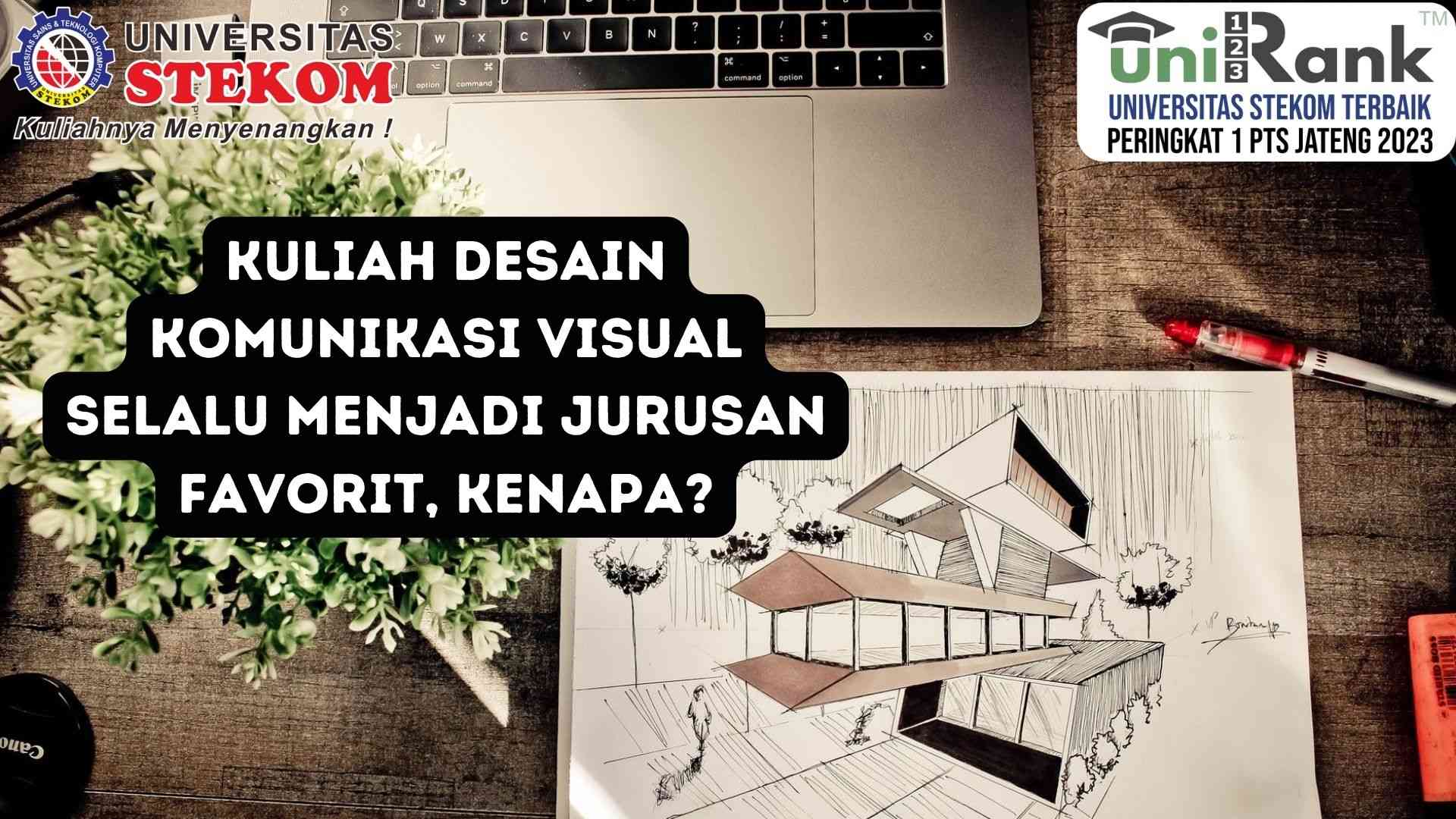 Kuliah Desain Komunikasi Visual Selalu Menjadi Jurusan Favorit, Kenapa?