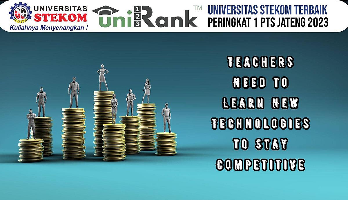 Teachers Need to Learn New Technologies to Stay Competitive