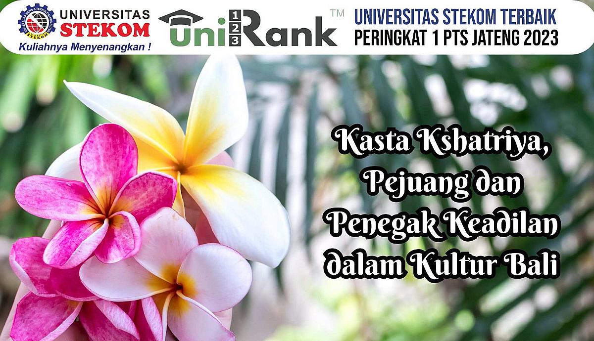 Kasta Kshatriya, Pejuang dan Penegak Keadilan dalam Kultur Bali