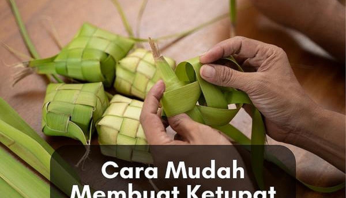 Cara Mudah Membuat Ketupat