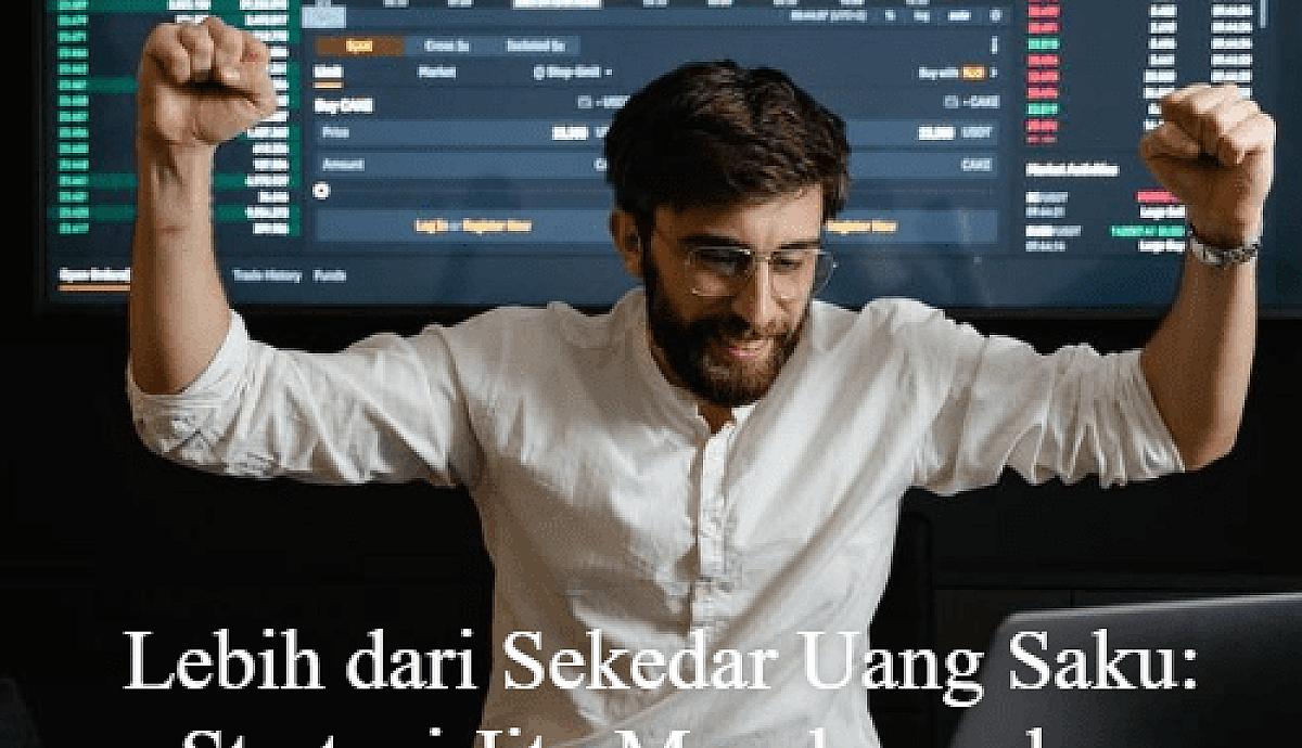 Strategi Jitu Menabung dan Berinvestasi untuk Mahasiswa Pekerja