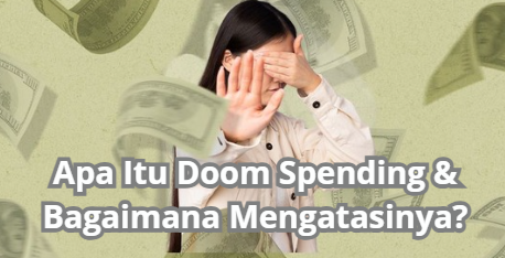 Apa Itu Doom Spending dan Bagaimana Mengatasinya?