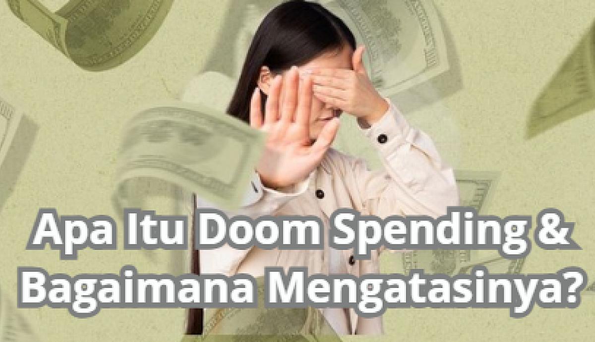Apa Itu Doom Spending dan Bagaimana Mengatasinya?