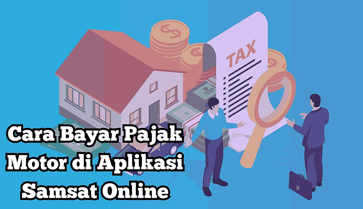 Cara Bayar Pajak Motor di Aplikasi Samsat Online