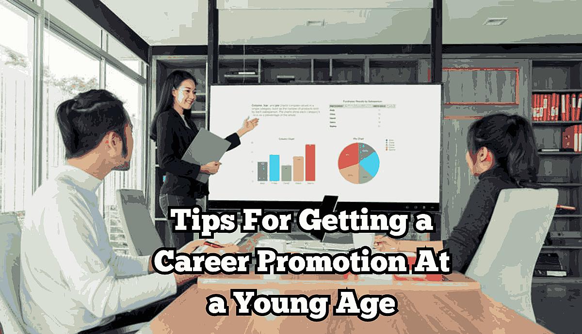 Tips For Getting a Career Promotion At a Young Age