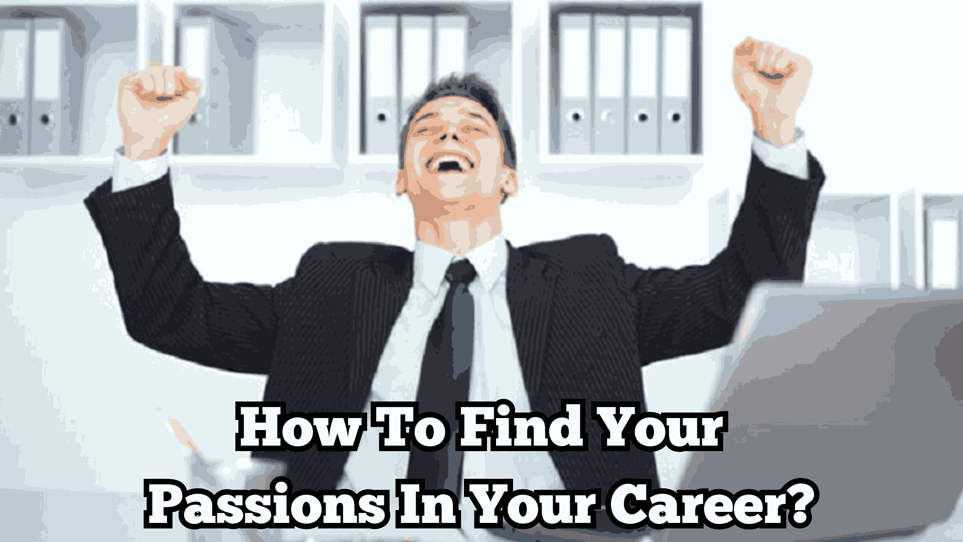 How To Find Your Passions In Your Career?