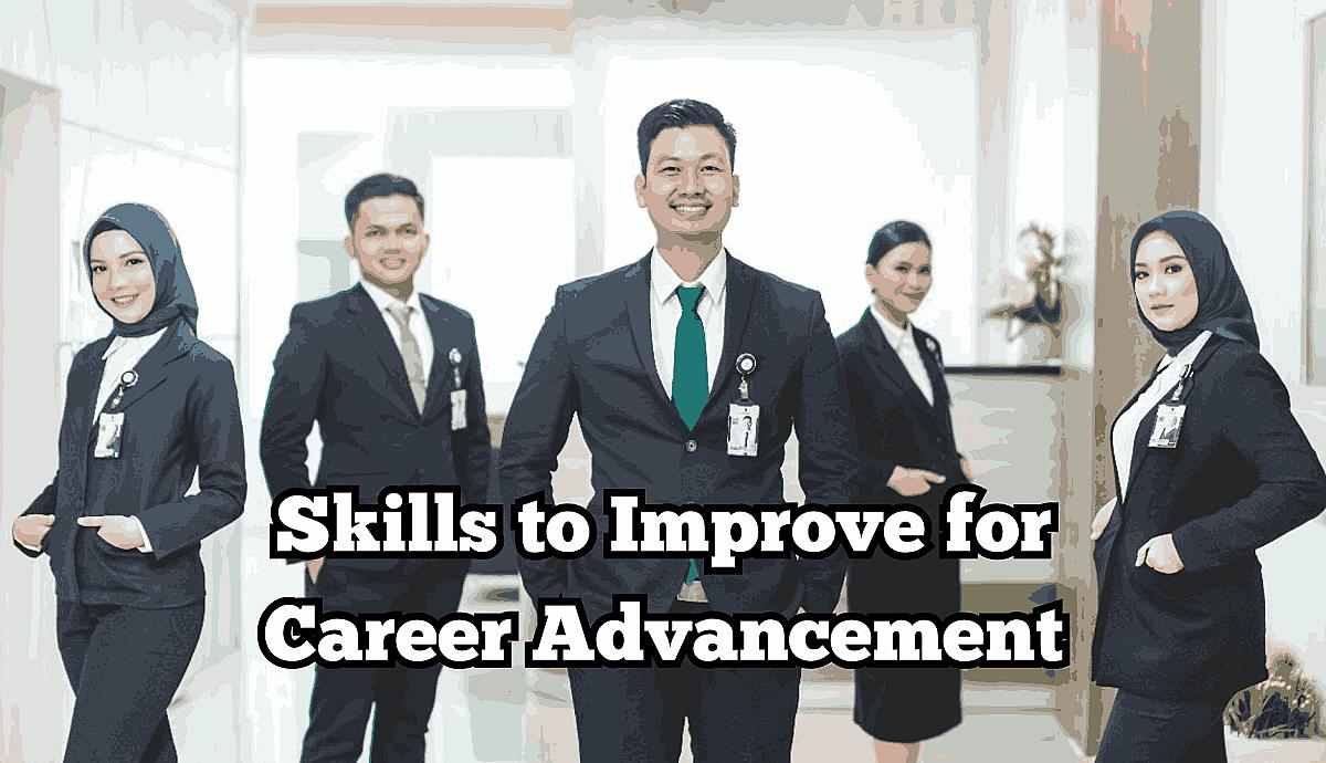 Skills to Improve for Career Advancement
