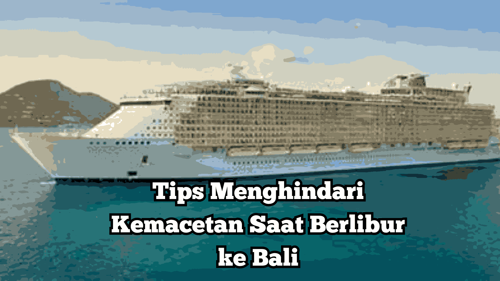Tips Menghindari Kemacetan Saat Berlibur ke Bali