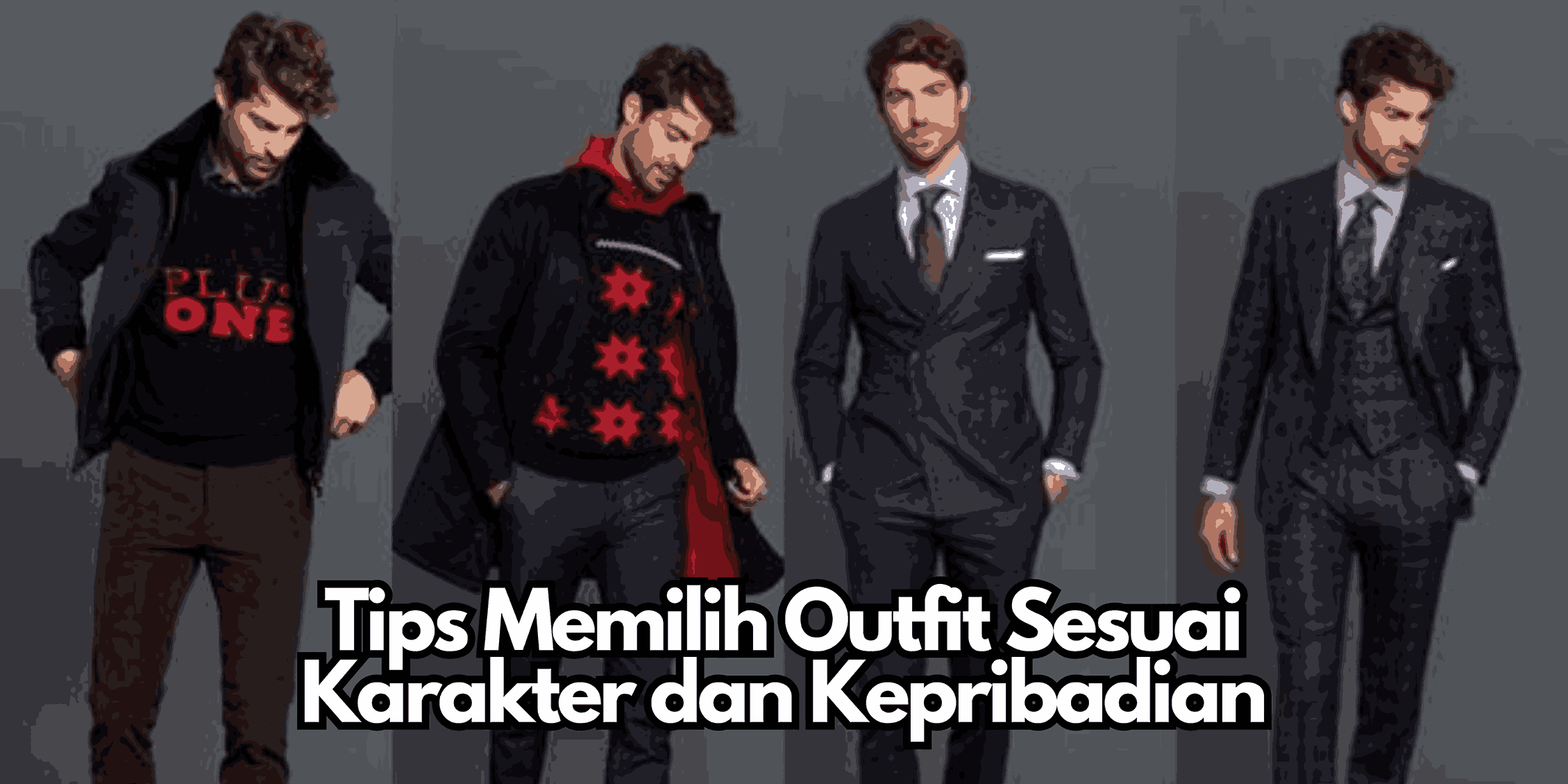 Tips Memilih Outfit Sesuai Karakter dan Kepribadian