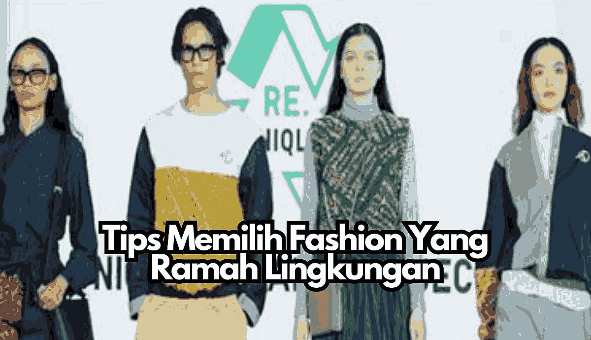 Tips Memilih Fashion yang Ramah Lingkungan
