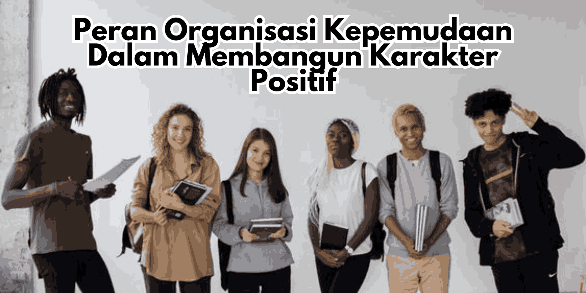 Peran Organisasi Kepemudaan dalam Membangun Karakter Positif