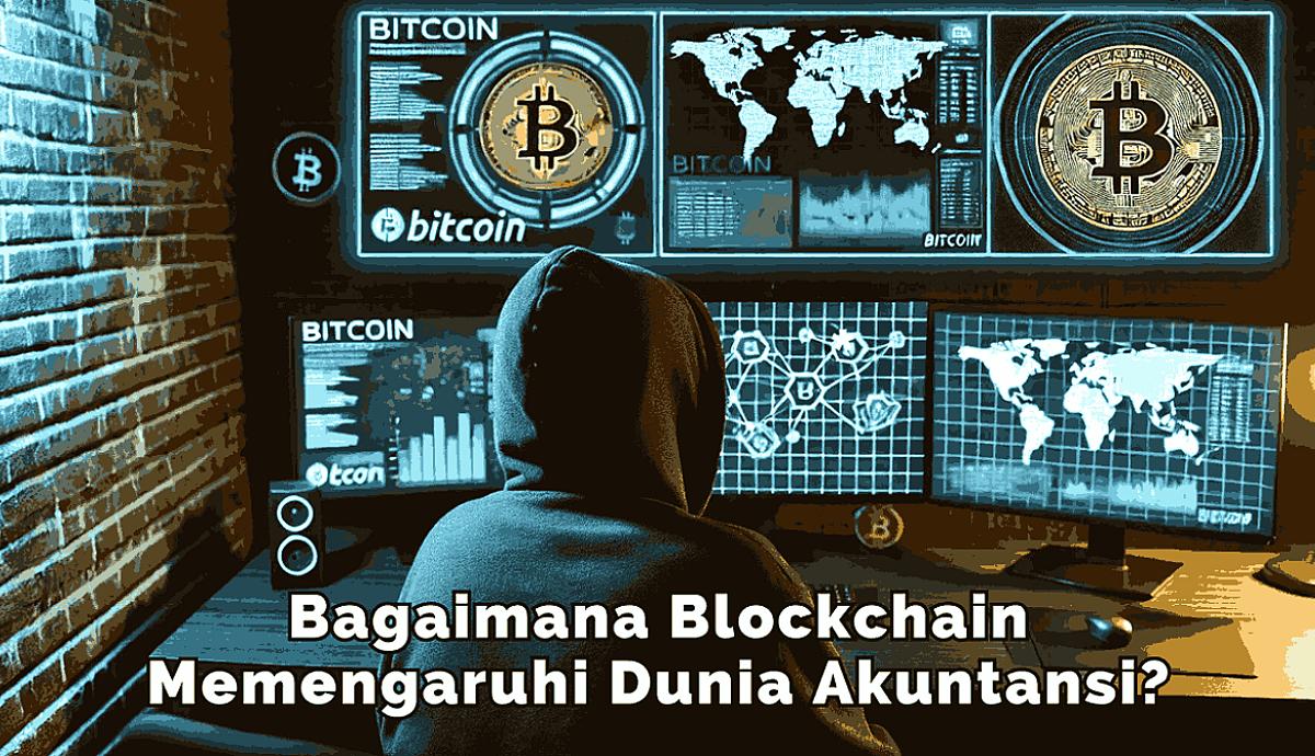 Bagaimana Blockchain Memengaruhi Dunia Akuntansi?