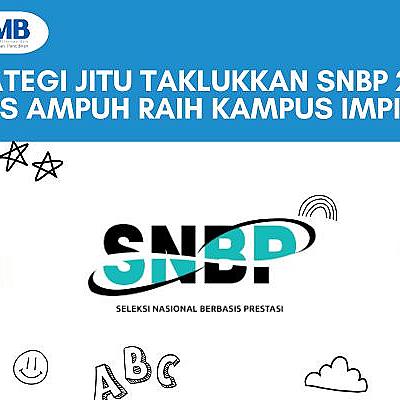 Strategi Jitu Taklukkan SNBP 2025, Tips Ampuh Raih Kampus Impian