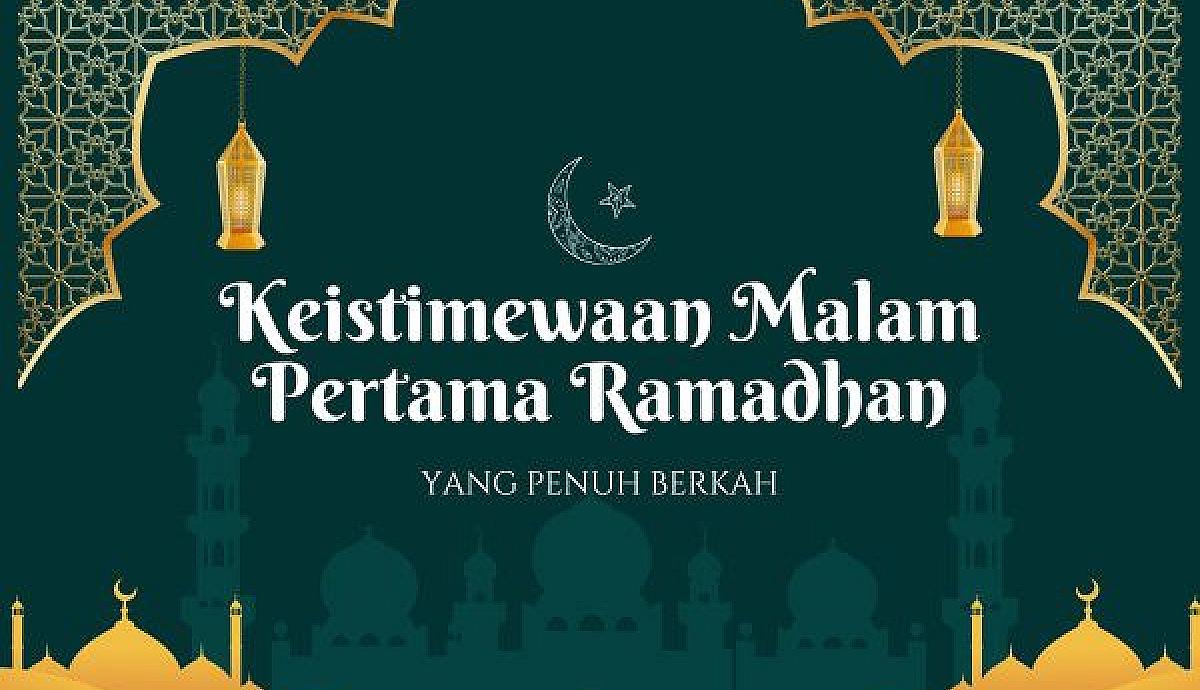 Keistimewaan Malam Pertama Ramadhan yang Penuh Berkah