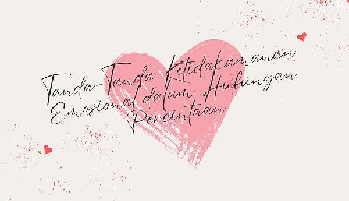 Tanda-Tanda Ketidakamanan Emosional dalam Hubungan Percintaan