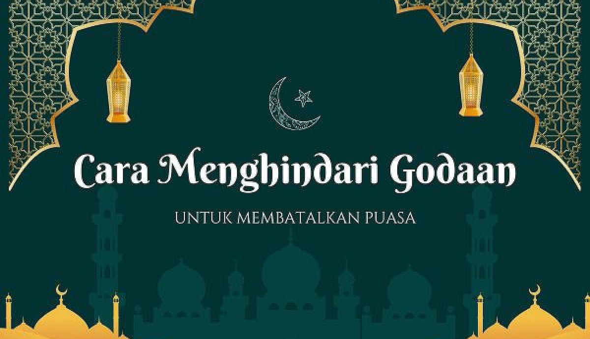 Cara Menghindari Godaan untuk Membatalkan Puasa