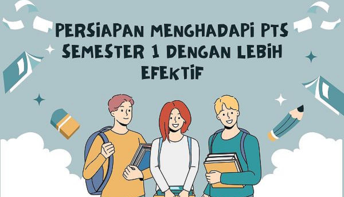 Persiapan Menghadapi PTS Semester 1 dengan Lebih Efektif