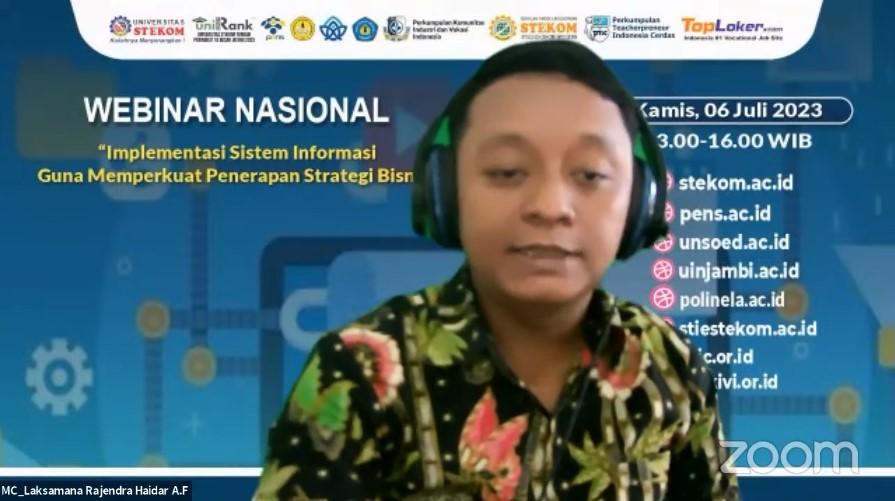WEBINAR NASIONAL Implementasi Sistem Informasi Guna Memperkuat Penerapan Strategi Bisnis